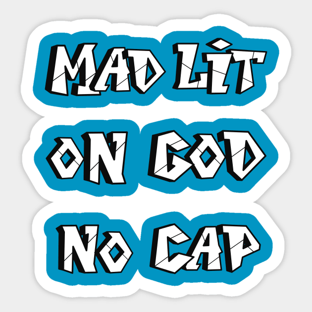 Mad Lit on God No Cap Urban Design Mad Lit On God Sticker